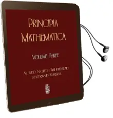 Principia Mathematica - Volume Three Audiobook download free by Alfred North Whitehead