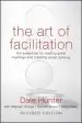 Audiobook The art of Facilitation: The Essentials for Leading Great Meetings and Creating Group Synergy author Dale Hunter