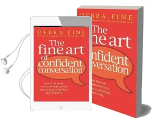 The Fine art of Confident Conversation: How to Improve Your Communication Skills and Build Stronger Relationships Audiobook download free by Debra Fine