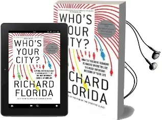 Who'S Your City?: How the Creative Economy is Making Where to Live the Most Important Decision of Your Life Audiobook download free by Richard Florida