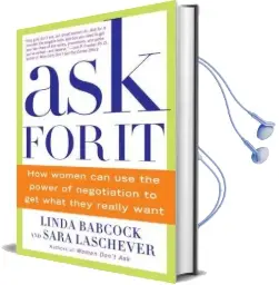 Ask for it: How Women can use the Power of Negotiation to get What They Really Want Audiobook download free by Linda Babcock