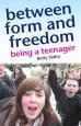 Audiobook Between Form and Freedom: Guiding Teenagers Through the Dangerous Years author Betty Staley