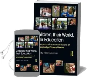 Children, Their World, Their Education: Final Report and Recommendations of the Cambridge Primary Review Audiobook download free by Michael Armstrong