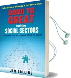 Good to Great and the Social Sectors: A Monograph to Accompany Good to Great Audiobook download free by Jim Collins