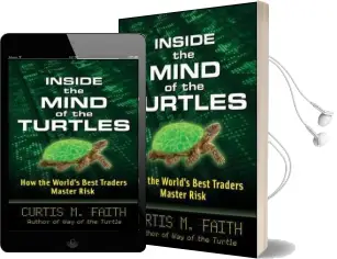 Inside the Mind of the Turtles: How the World'S Best Traders Master Risk Audiobook download free by Curtis Faith
