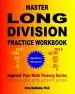 Audiobook Master Long Division Practice Workbook: Improve Your Math Fluency Series author Chris Mcmullen Ph D