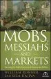Audiobook Mobs, Messiahs, and Markets: Surviving the Public Spectacle in Finance and Politics author Will Bonner