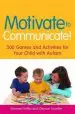Audiobook Motivate to Communicate!: 300 Games and Activities for Your Child With Autism author Simone Griffin