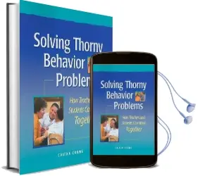 Solving Thorny Behavior Problems: How Teachers and Students can Work Together Audiobook download free by Caltha Crowe
