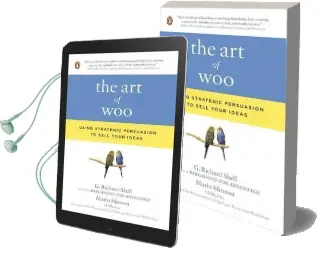The art of woo: Using Strategic Persuasion to Sell Your Ideas Audiobook download free by Mario Moussa