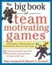 Audiobook The big Book of Team-Motivating Games: Spirit-Building, Problem-Solving and Communication Games for Every Group author Mary Scannell