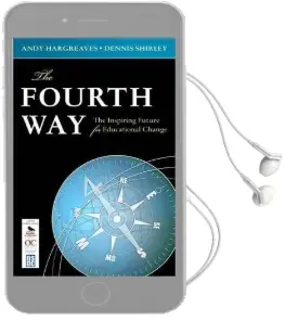 The Fourth way: The Inspiring Future for Educational Change Audiobook download free by Andrew Hargreaves