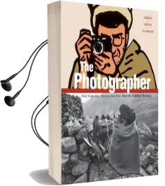 The Photographer: Into War-Torn Afghanistan With Doctors Without Borders Audiobook download free by Emmanuel Guibert