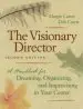 Audiobook The Visionary Director: A Handbook for Dreaming, Organizing, and Improvising in Your Center author Margaret Carter