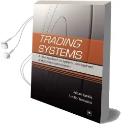 Trading Systems: A new Approach to System Development and Portfolio Optimisation Audiobook download free by Emilio Tomasini