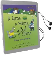 A Lime a Mime a Pool of Slime - More Nouns Words are Categorical Audiobook download free by Brian Cleary