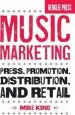 Audiobook Music Marketing: Press, Promotion, Distribution, and Retail author Mike King