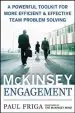Audiobook The Mckinsey Engagement: A Powerful Toolkit for More Efficient and Effective Team Problem Solving author Paul N. Friga