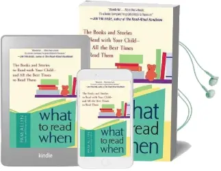 What to Read When: The Books and Stories to Read With Your Child-And all the Best Times to Read Them Audiobook download free by Pam Allyn