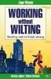 Audiobook Working Without Wilting: Starting Well to Finish Strong author Jago Wynne