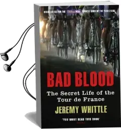 Bad Blood: The Secret Life of the Tour de France Audiobook download free by Jeremy Whittle