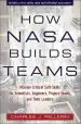 Audiobook How Nasa Builds Teams: Mission Critical Soft Skills for Scientists, Engineers, and Project Teams author Charles J. Pellerin