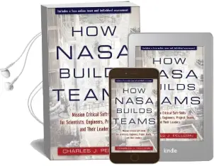 How Nasa Builds Teams: Mission Critical Soft Skills for Scientists, Engineers, and Project Teams Audiobook download free by Charles J. Pellerin