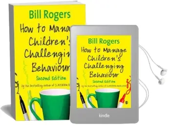 How to Manage Children'S Challenging Behaviour Audiobook download free by Bill Rogers