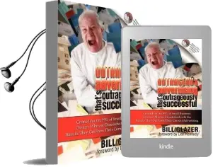 Outrageous Advertising That'S Outrageously Successful: Created for the 99% of Small Business Owners who are Dissatisfied With the Results They get Audiobook download free by Bill Glazer