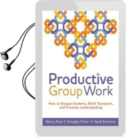 Productive Group Work: How to Engage Students, Build Teamwork, and Promote Understanding Audiobook download free by Nancy Frey