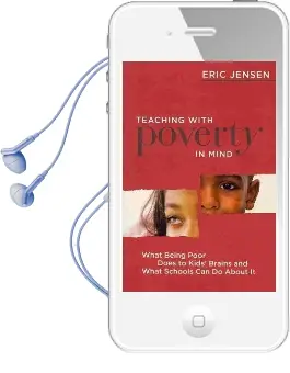 Teaching With Poverty in Mind: What Being Poor Does to Kids' Brains and What Schools can do About it Audiobook download free by Eric Jensen