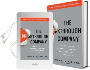 The Breakthrough Company: How Everyday Companies Become Extraordinary Performers Audiobook download free by Keith R Mcfarland