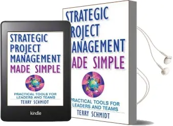 Strategic Project Management Made Simple: Practical Tools for Leaders and Teams Audiobook download free by Terry D. Schmidt