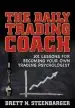 Audiobook The Daily Trading Coach: 101 Lessons for Becoming Your own Trading Psychologist author Brett N. Steenbarger