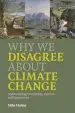 Audiobook Why we Disagree About Climate Change: Understanding Controversy, Inaction and Opportunity author Mike Hulme