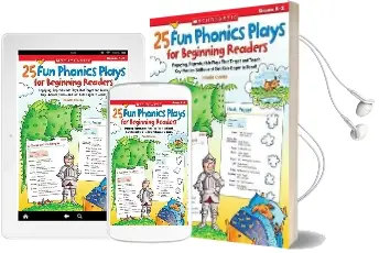 25 fun Phonics Plays for Beginning Readers: Engaging, Reproducible Plays That Target and Teach key Phonics Skills-And get Kids Eager to Read! Audiobook download free by Pamela Chanko
