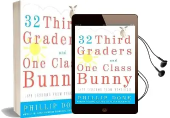 32 Third Graders and one Class Bunny: Life Lessons From Teaching Audiobook download free by Phillip Done
