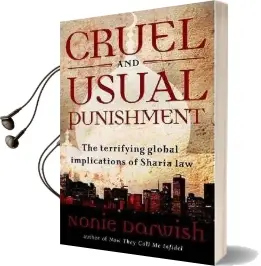 Cruel and Usual Punishment: The Terrifying Global Implications of Islamic law Audiobook download free by Nonie Darwish