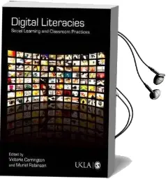 Digital Literacies: Social Learning and Classroom Practices Audiobook download free by Victoria Carrington