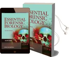Essential Forensic Biology Audiobook download free by Alan Gunn