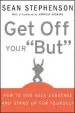 Audiobook Get off Your 'But': How to end Self-Sabotage and Stand up for Yourself author Sean Stephenson