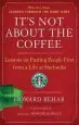 Audiobook It'S not About the Coffee: Leadership Principles From a Life at Starbucks author Howard Behar