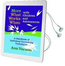 More What Works When With Children and Adolescents: A Handbook of Individual Counseling Techniques Audiobook download free by Ann Vernon