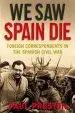 Audiobook We saw Spain die: Foreign Correspondents in the Spanish Civil war author Paul Preston