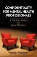 Audiobook Confidentiality for Mental Health Professionals: A Guide to Ethical and Legal Principles author Bernadette Mcsherry