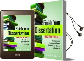 Finish Your Dissertation Once and for all! how to Overcome Psychological Barriers, get Results, and Move on With Your Life Audiobook download free by Alison B Miller