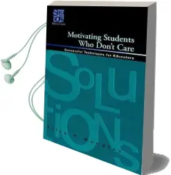 Motivating Students who Don'T Care: Successful Techniques for Educators Audiobook download free by Allen N Mendler