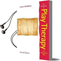 The Handbook of Play Therapy and Therapeutic Play Audiobook download free by Linnet Mcmahon