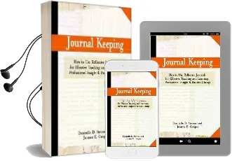 Journal Keeping: How to use Reflective Journals for Effective Teaching and Learning, Professional Insight, and Positive Change Audiobook download free by Dannelle D Stevens