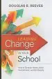 Audiobook Leading Change in Your School: How to Conquer Myths, Build Commitment, and get Results author Mr Douglas B Reeves